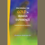 Discerning the Gold in Human Experience