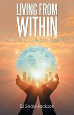 Living from Within: A Tribute to Love and Happiness