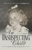 An Unsuspecting Child: Coming to Grips with Covert Childhood Abuse