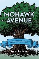 Mohawk Avenue: An Extraordinary Story Based Upon the Bond Between Two Children