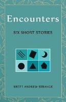 Encounters: Six Short Stories