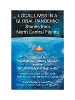 Local Lives in a Global Pandemic: Stories from North Central Florida