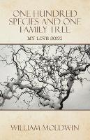 One Hundred Species and One Family Tree: My Love Song