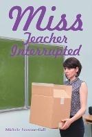 Miss: Teacher Interrupted