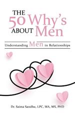 The 50 Why's about Men: Understanding Men in Relationships