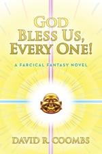 God Bless Us, Every One!: A Farcical Fantasy Novel