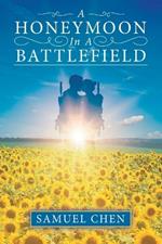 A Honeymoon In A Battlefield