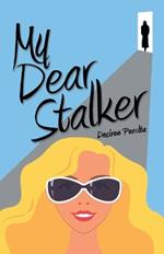 My Dear Stalker