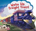 Wake Up, Freight Train!