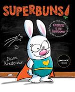 Superbuns!: Kindness Is Her Superpower