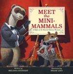 Meet the Mini-Mammals