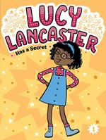 Lucy Lancaster Has a Secret