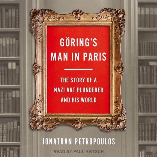 Göring’s Man in Paris