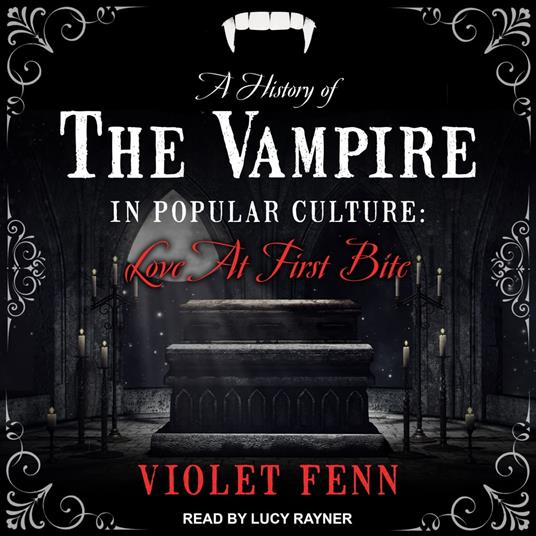 A History of the Vampire in Popular Culture