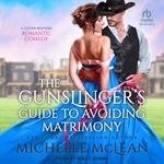 The Gunslinger’s Guide to Avoiding Matrimony