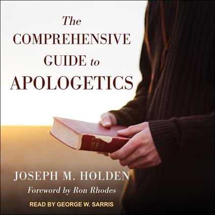 The Comprehensive Guide to Apologetics