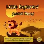 Little Explorers' Animal World: 