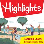 Highlights Listen & Learn!: Getting Down and Dirty! Community Gardens