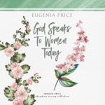 God Speaks to Women Today