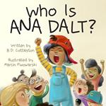 Who Is Ana Dalt?