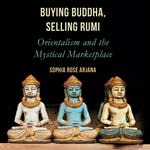 Buying Buddha, Selling Rumi