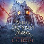 Secret of McKinley Mansion