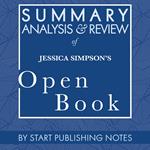 Summary, Analysis, and Review of Jessica Simpson's Open Book