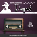 Dragnet: Big Betty