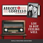 Abbott and Costello: Lou Is Not Feeling Well