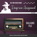 Dangerous Assignment: Balkans File