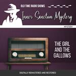 Inner Sanctum Mystery: The Girl and the Gallows