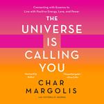 The Universe Is Calling You