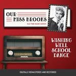 Our Miss Brooks: Wishing Well School Dance