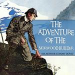 The Adventure of the Norwood Builder