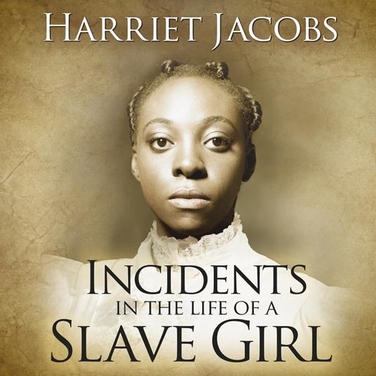 Incidents in the Life of a Slave Girl