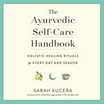 The Ayurvedic Self-Care Handbook