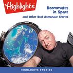 Roommates in Space and Other Real Astronaut Stories