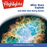 When Stars Explode and Other Real Starry Stories