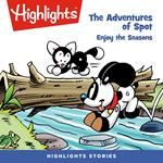 The Adventures of Spot: Enjoy the Seasons