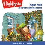 Night Walk and Other Nighttime Stories