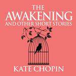 The Awakening and Other Short Stories