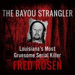 The Bayou Strangler