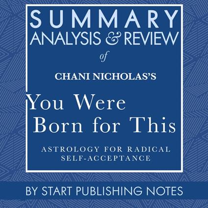 Summary, Analysis, and Review of Chani Nicholas's You Were Born for This