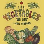 The Vegetables We Eat