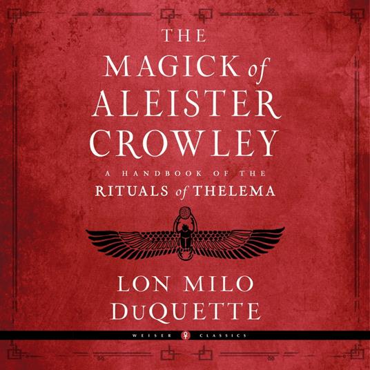 The Magick of Aleister Crowley