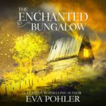 The Enchanted Bungalow