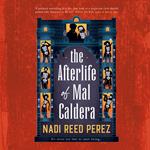 The Afterlife of Mal Caldera