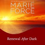 Renewal After Dark