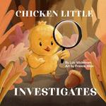 Chicken Little Investigates