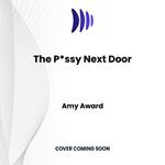 The P*ssy Next Door